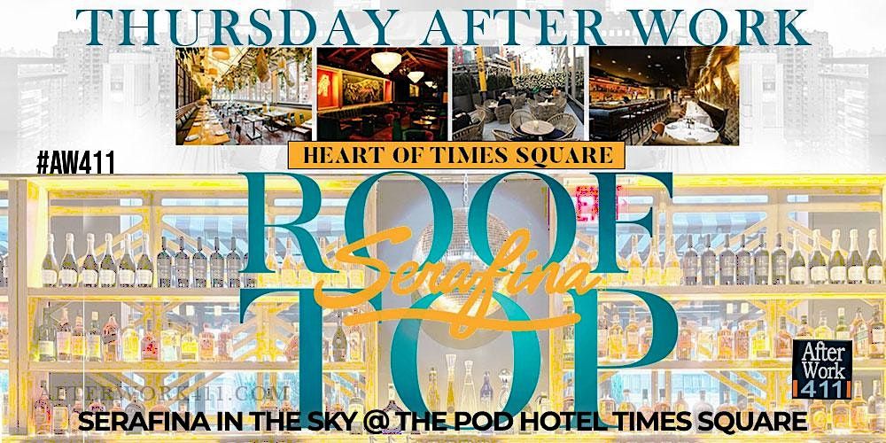 Thursday After Work Party - Serafina in the Sky NYC Rooftop Party ...