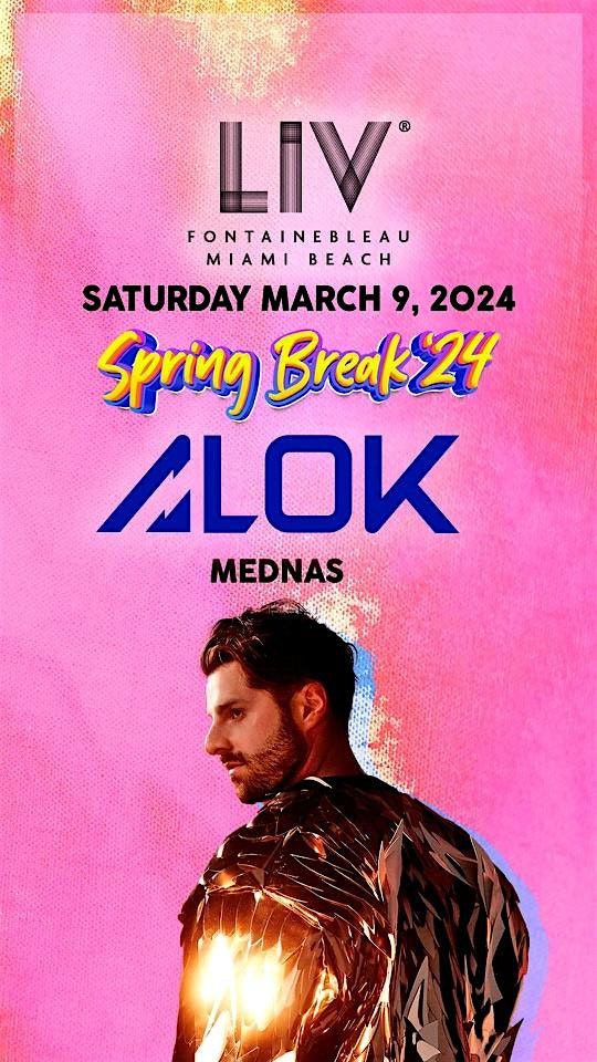 Alok @ LIV (Spring Break '24)