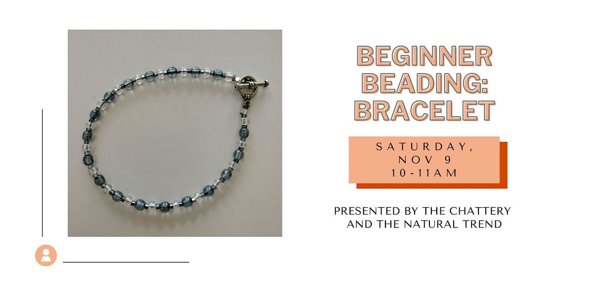 Beginner Beading: Bracelet - IN-PERSON CLASS