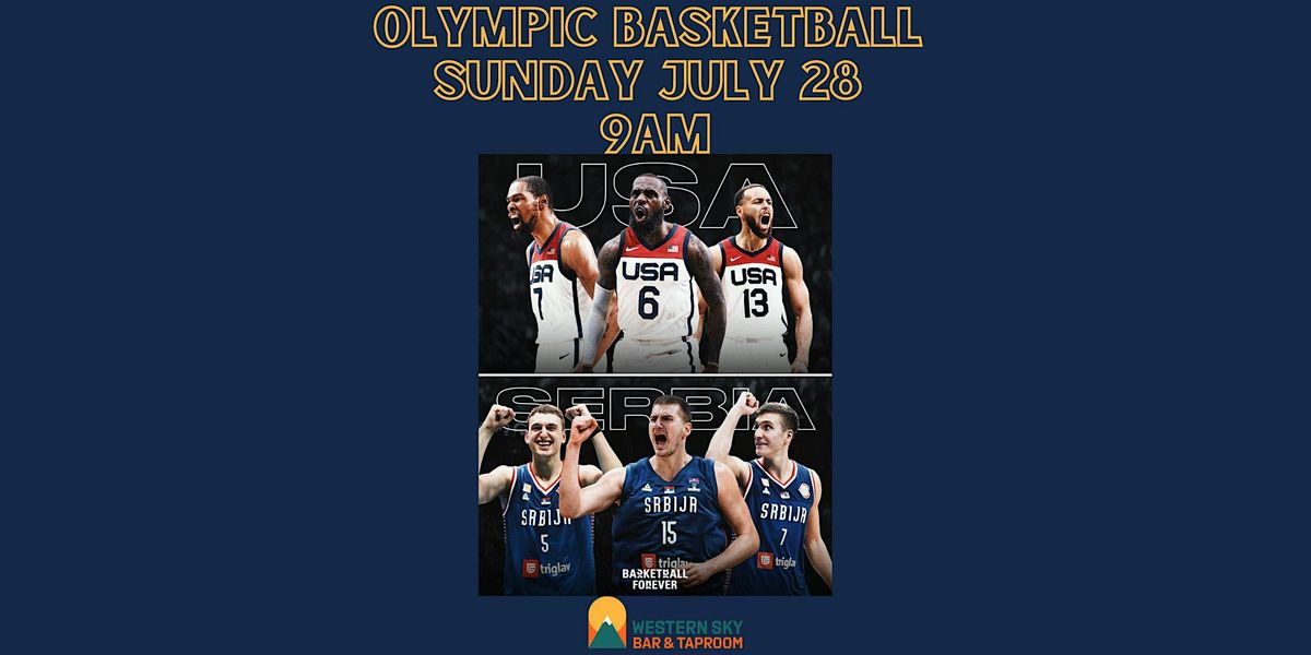 Olympic Basketball 2024- USA vs. Serbia- at Western Sky Bar & Taproom