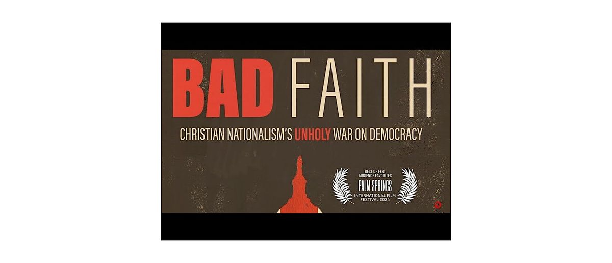 Bad Faith: Christian Nationalism's Unholy War on Democracy