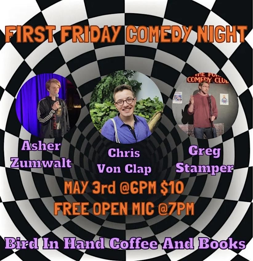 First Friday Comedy Night: Ft. Asher Zumwalt, Chris Von Clap, Greg Stamper