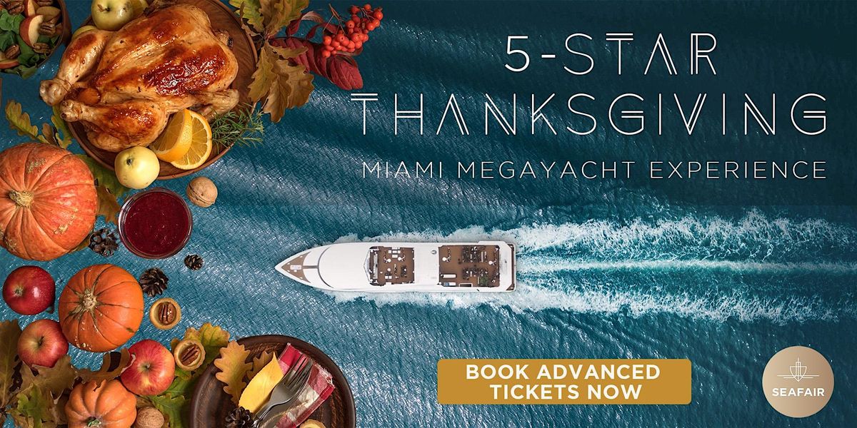 THANKSGIVING 5-star event aboard Seafair Megayacht