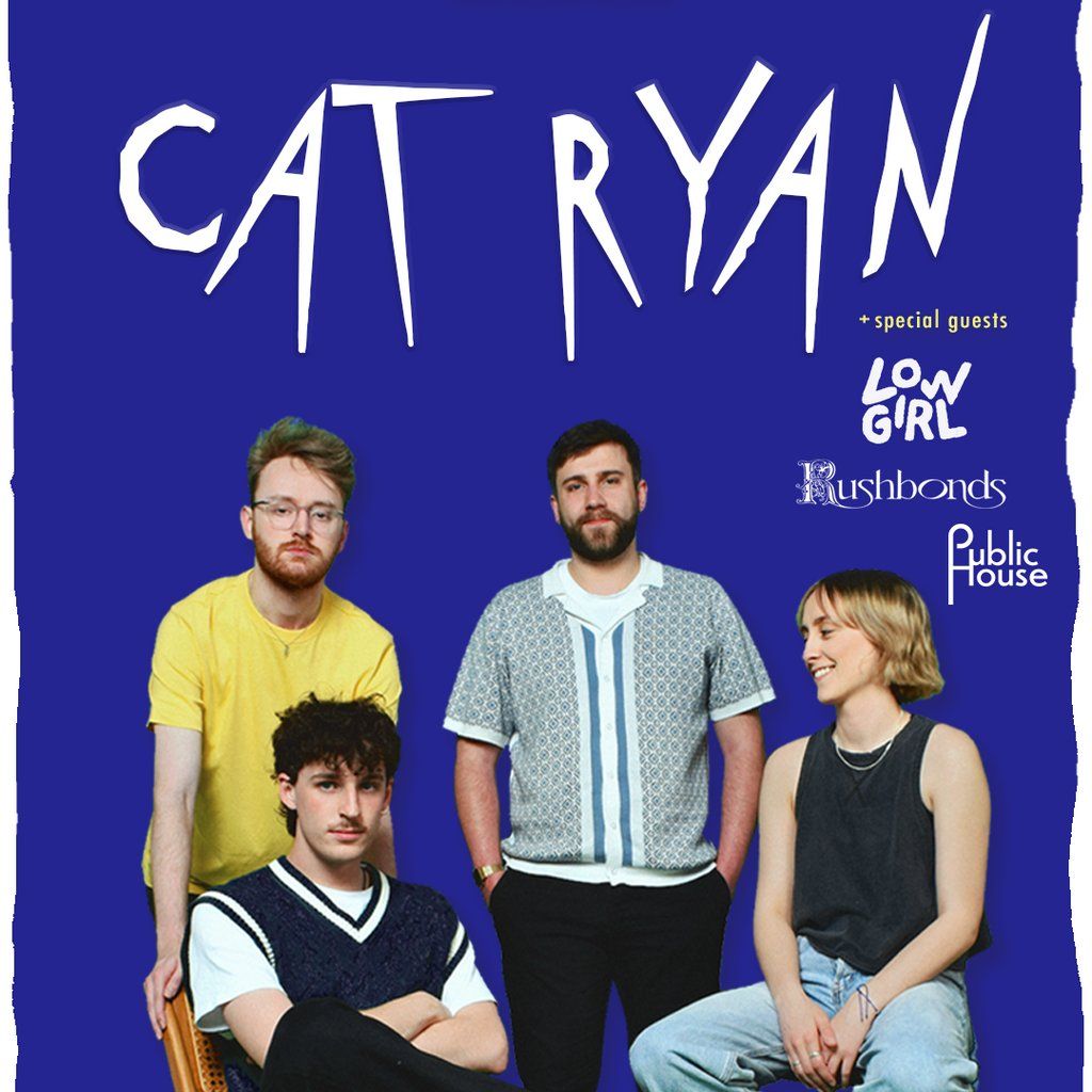 Cat Ryan \/ Low Girl \/ Rushbonds \/ Public House - Leeds