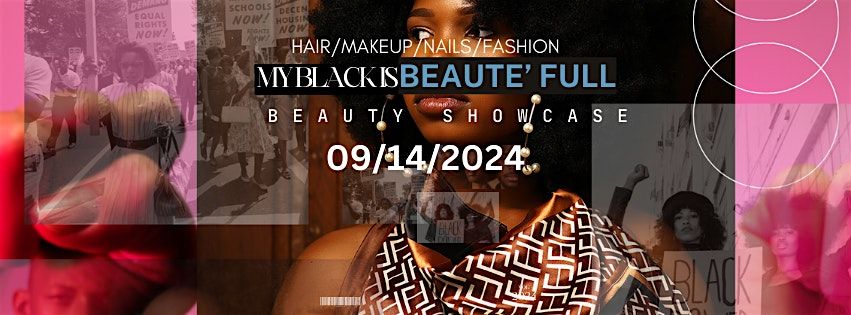 My Black Is Beaute'Full (Beauty Showcase)
