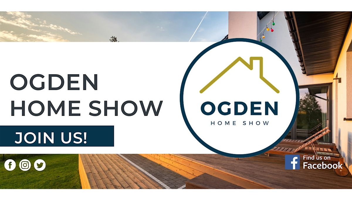 Ogden Home Show,  May 2025