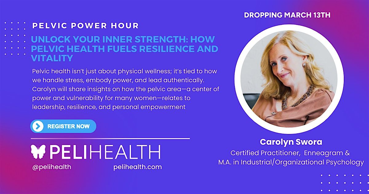 Unlock Your Inner Strength: How Pelvic Health Fuels Resilience and Vitality