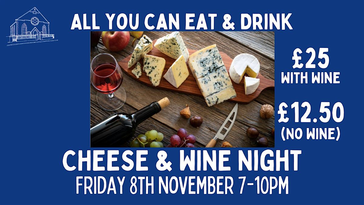 All you can eat & drink CHEESE & WINE Night