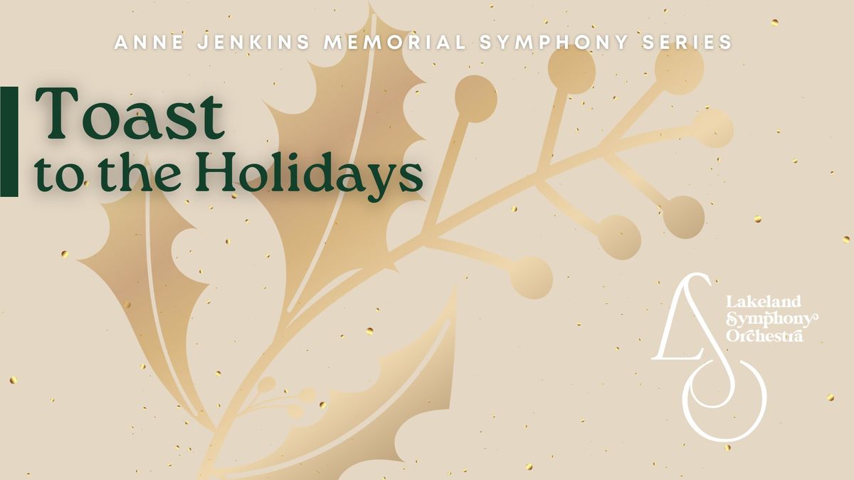 Toast to the Holidays with the Lakeland Symphony Orchestra