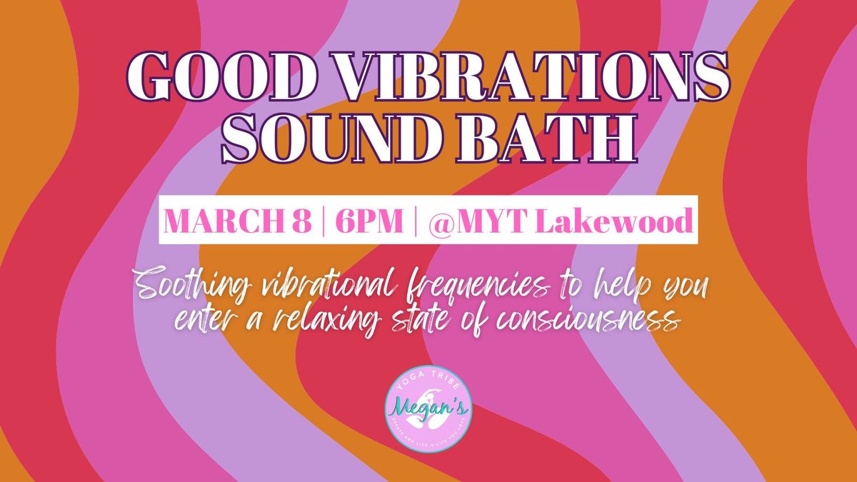 Good Vibrations Sound Bath | MAR 8