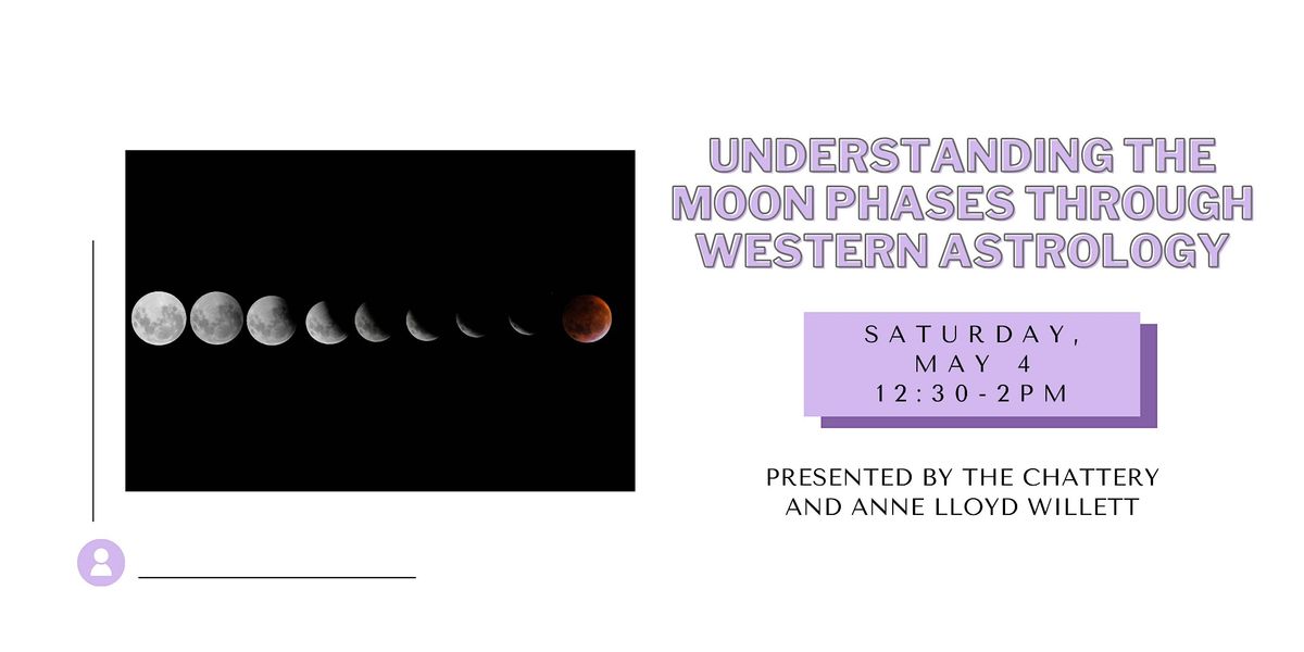 Understanding the Moon Phases through Western Astrology - IN-PERSON CLASS
