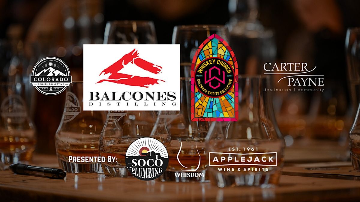 Whiskey Church Tasting Series w\/ Balcones Distilling