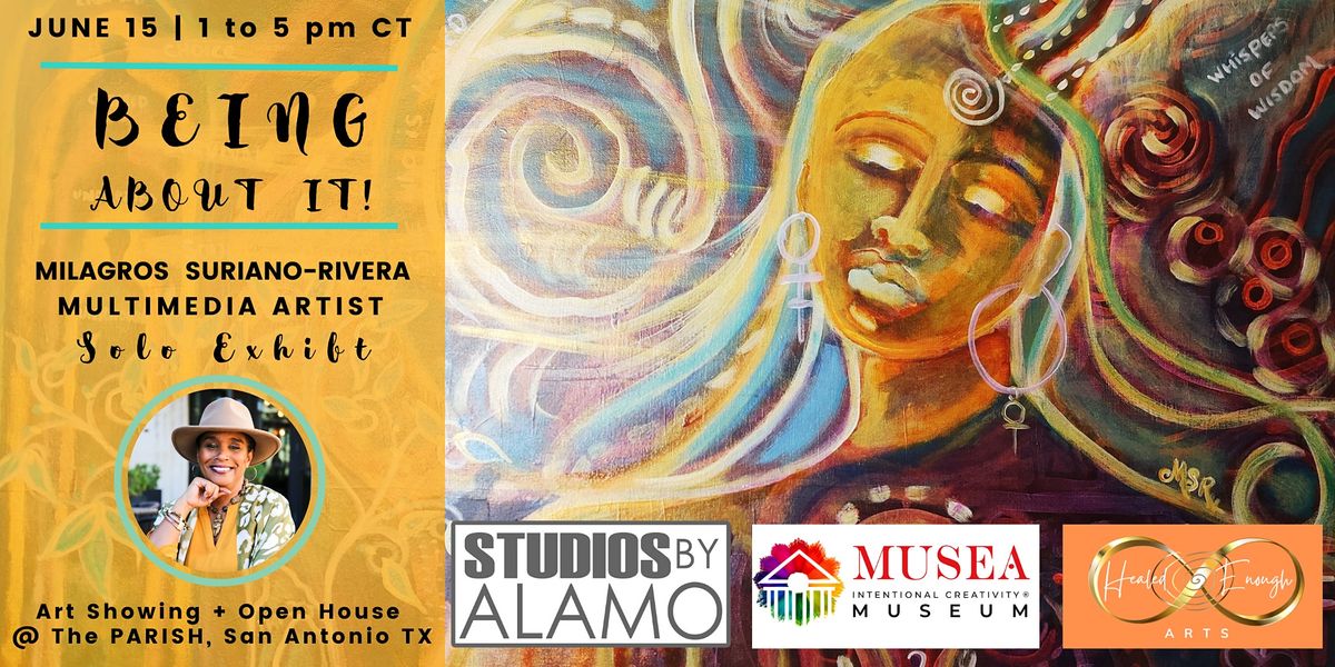 BEING About It!  Milagros Suriano-Rivera Solo Exhibit Art Open House