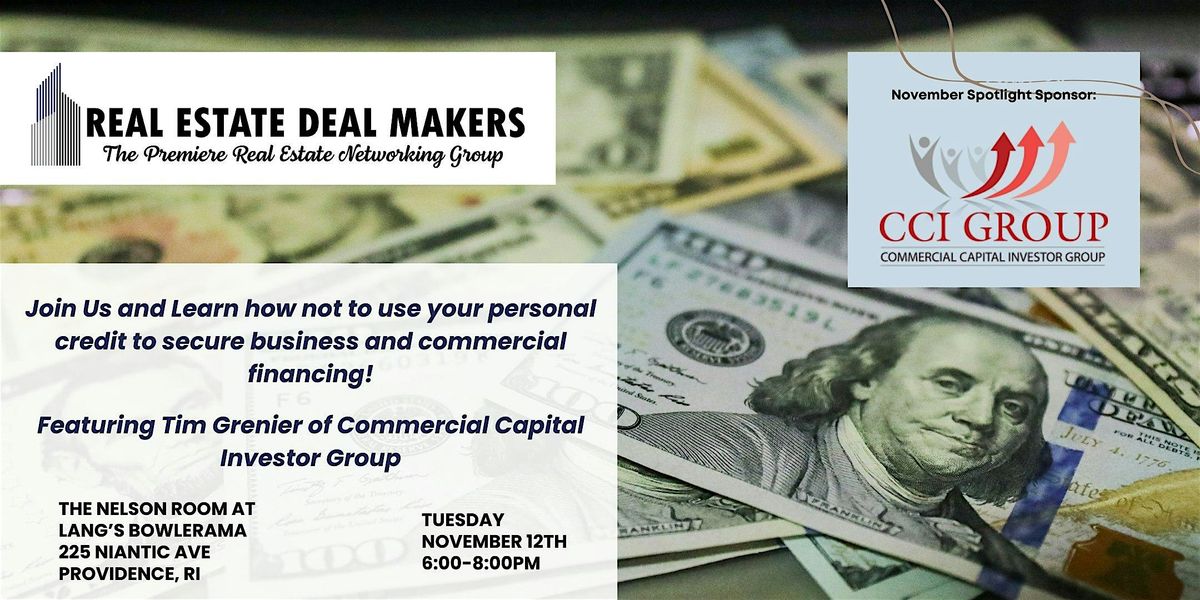 Real Estate Deal Makers Event - November: Commercial Financing