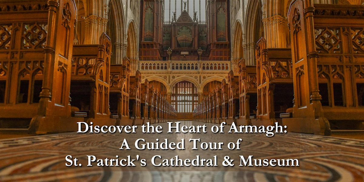 Experience St Patrick's Cathedral and Museum, Armagh