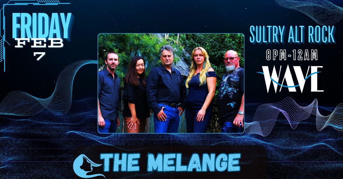 the Melange rocks the Wave Lounge!