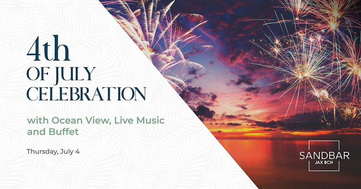 4th of July Celebration at Sandbar Jax Beach