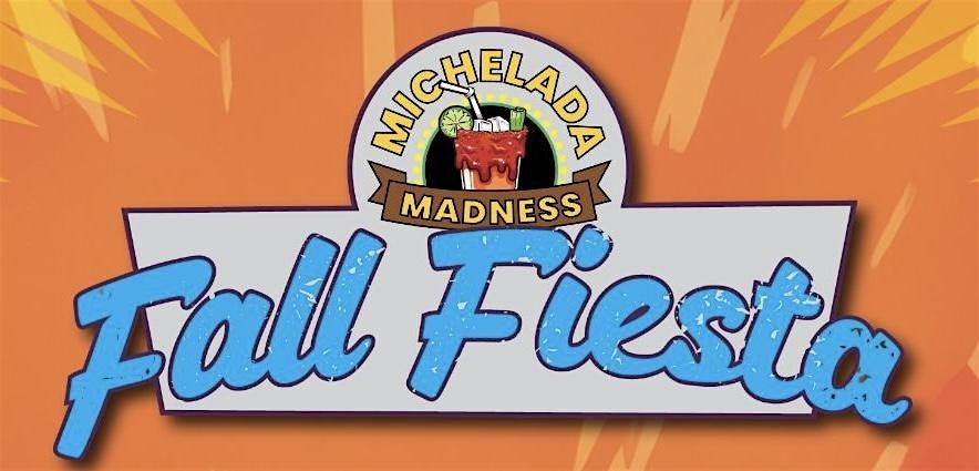 Michelada Madness - Fall Fiesta