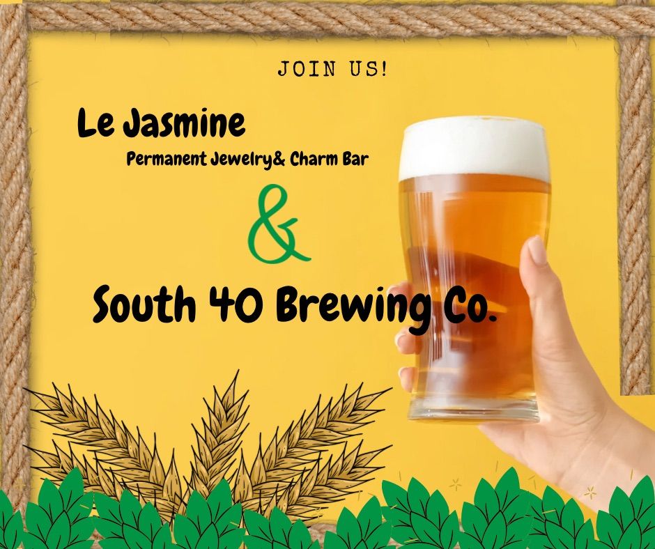 Le Jasmine& South 40 Brewing Co.