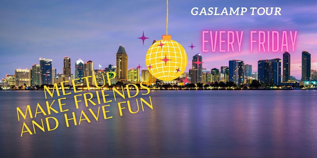 GASLAMP TOUR, Gaslamp Quarter, San Diego, 2 December to 3 December