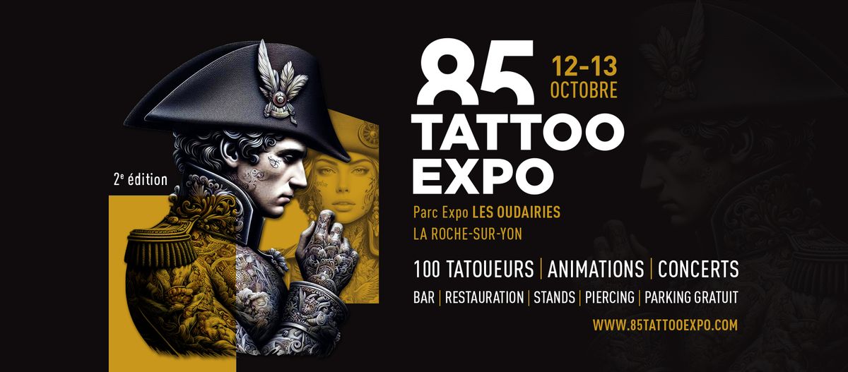 85 TATTOO EXPO La Roche Sur Yon