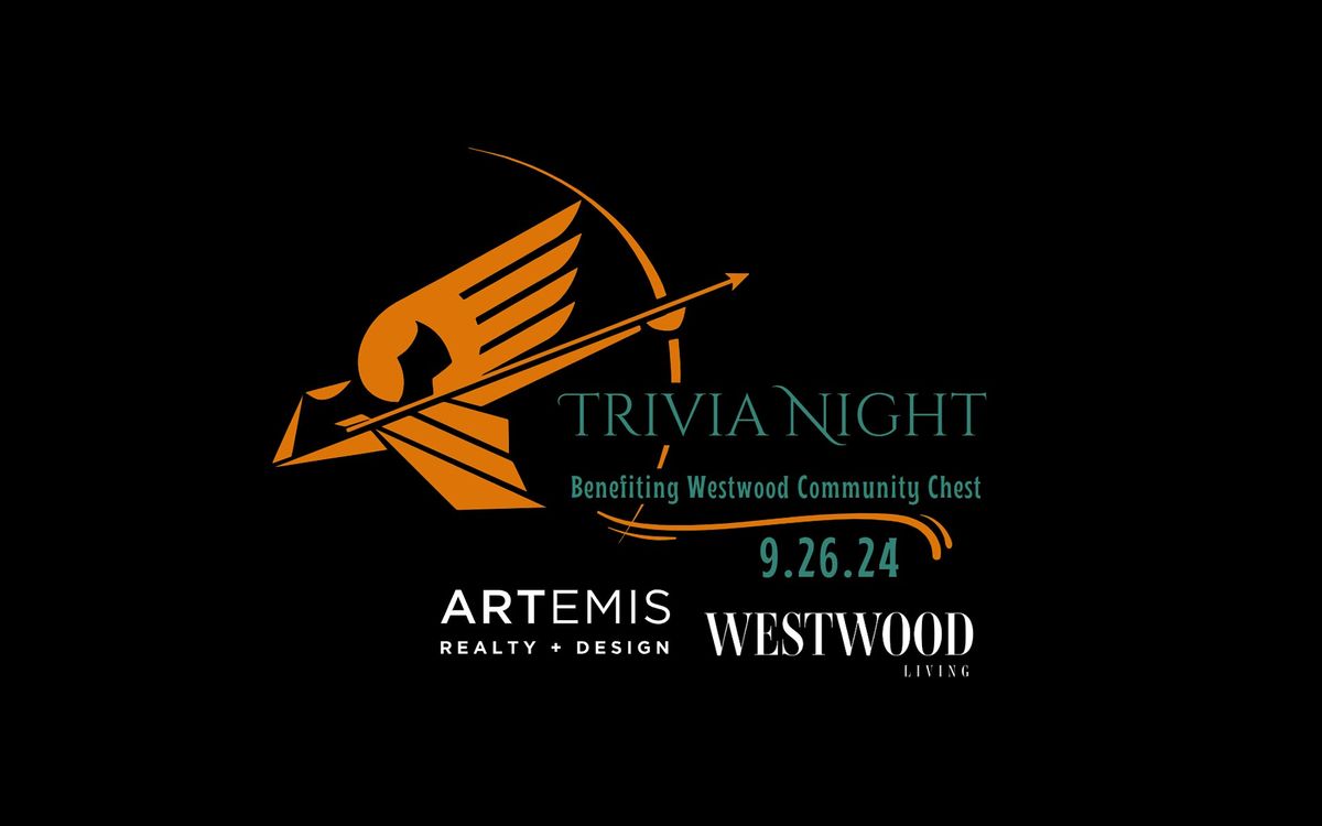 Trivia Night, presented by Westwood Living and Artemis Realty & Design