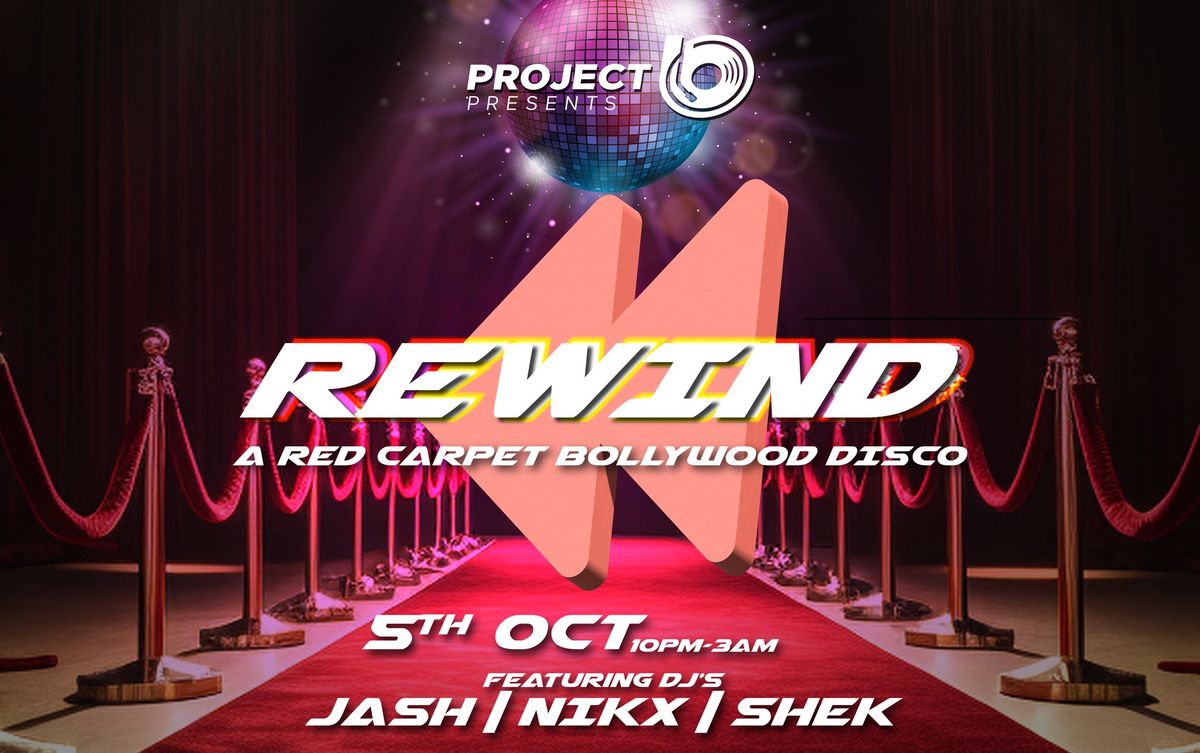 REWIND - A Red Carpet Bollywood Disco 