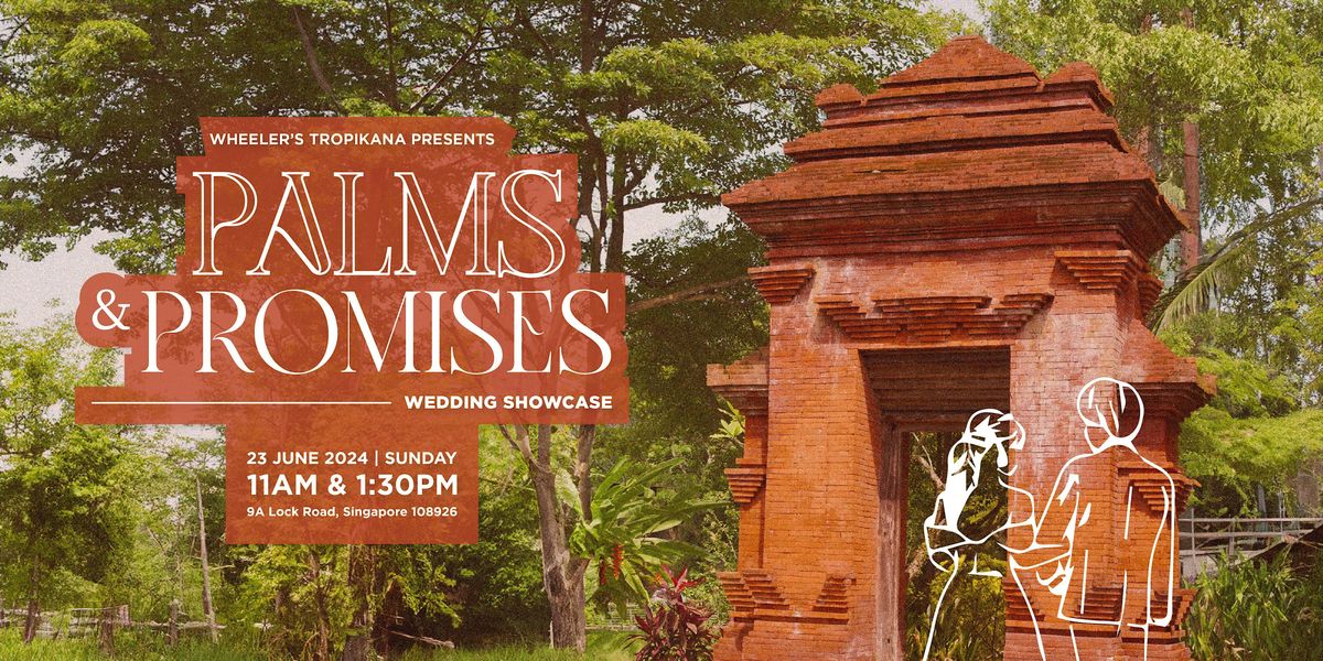 [23rd June 2024] Palms & Promises Wedding Showcase by Wheeler's Tropikana