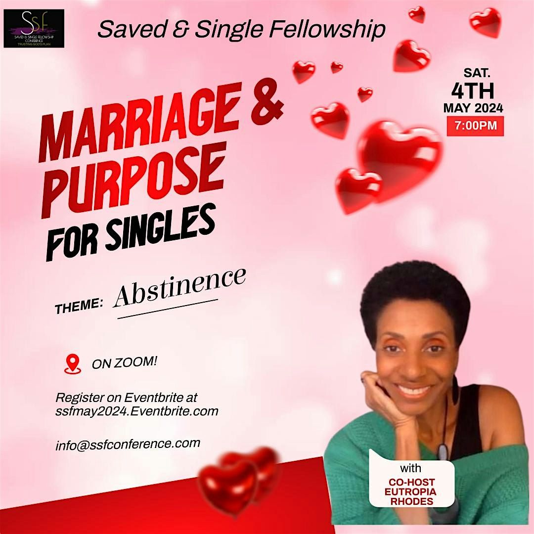 Saved & Single Fellowship - Marriage & Purpose (Theme:  Abstinence)