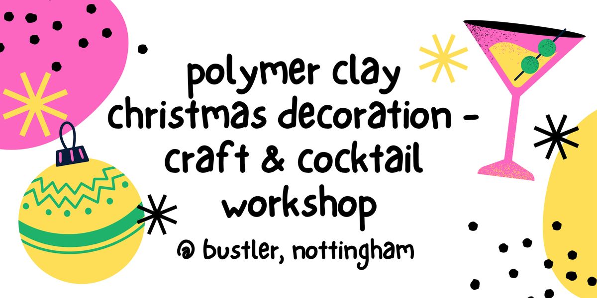 Polymer Clay Christmas Decoration Workshop