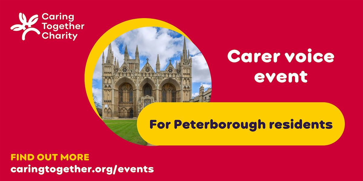 Carer voice event for Peterborough residents