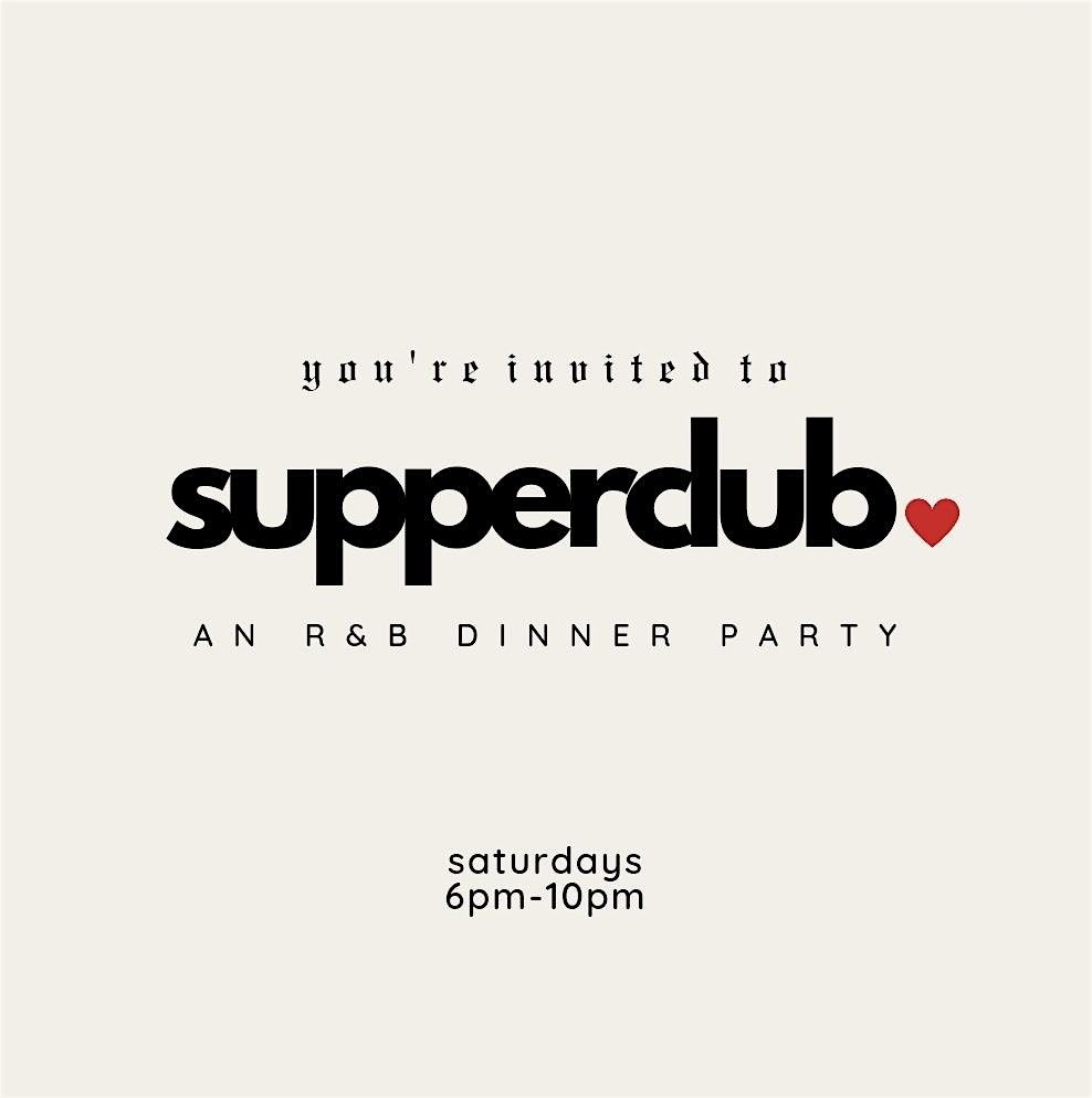 Supperclub. | The R&B Dinner Party Experience @ Carp\u00e9 Kitchen!