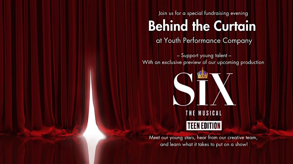 Behind the Curtain - SIX THE MUSICAL: TEEN EDITION