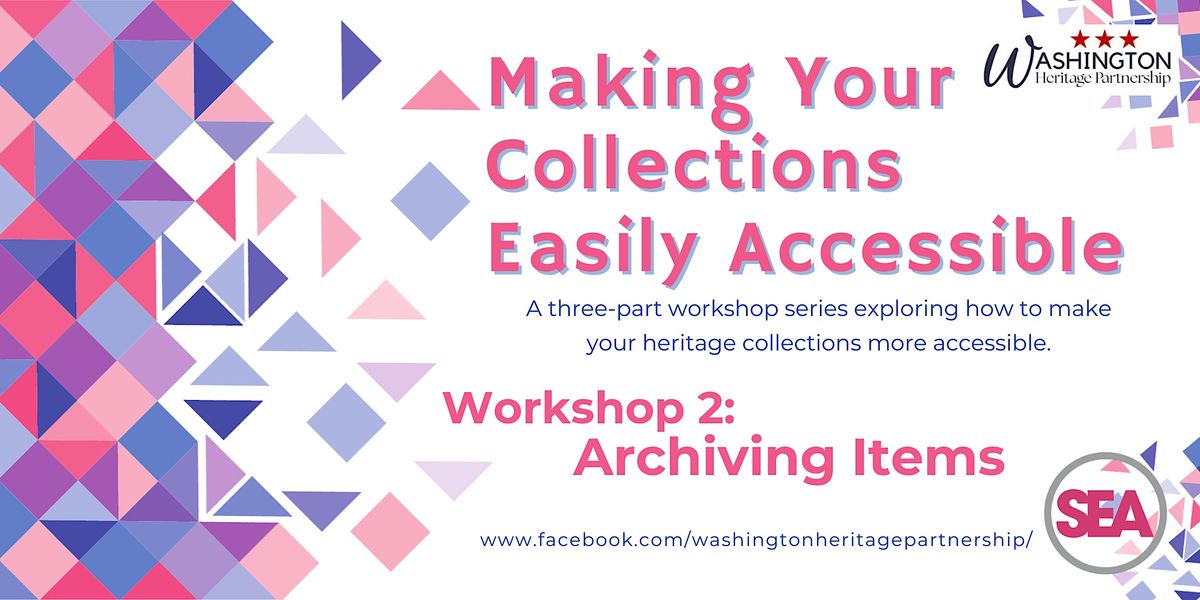 Making Your Collections Easily Accessible: Workshop 2 - Archiving Items ...