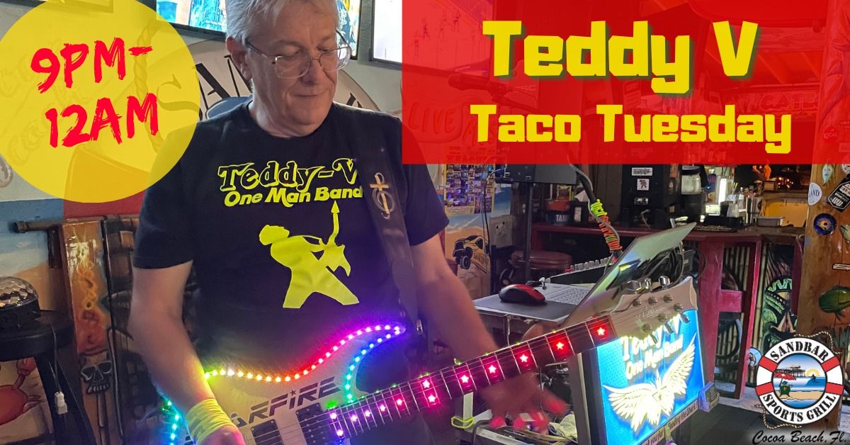 Teddy V Taco Tuesdays