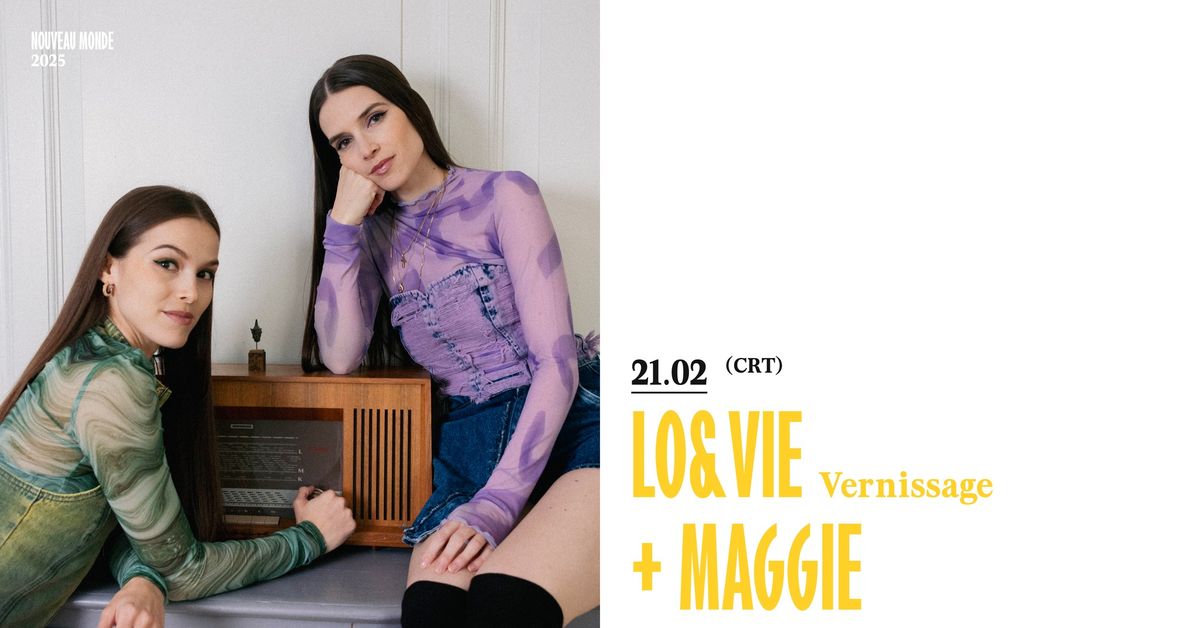 LO&VIE (CH) \/\/ Vernissage + MAGGIE (CH)