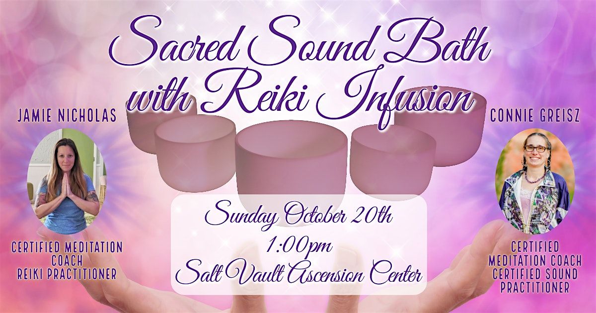 Sacred Sound Bath with Reiki Infusion