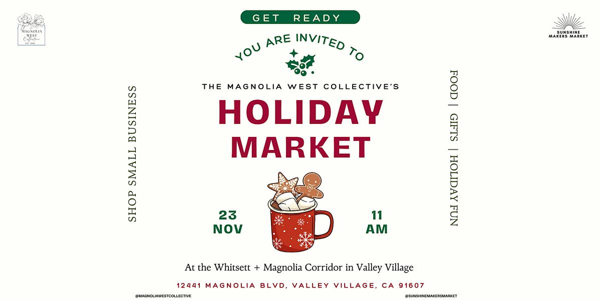 Holiday Saturday's - Sunshine Makers Market X The Magnolia West Collective