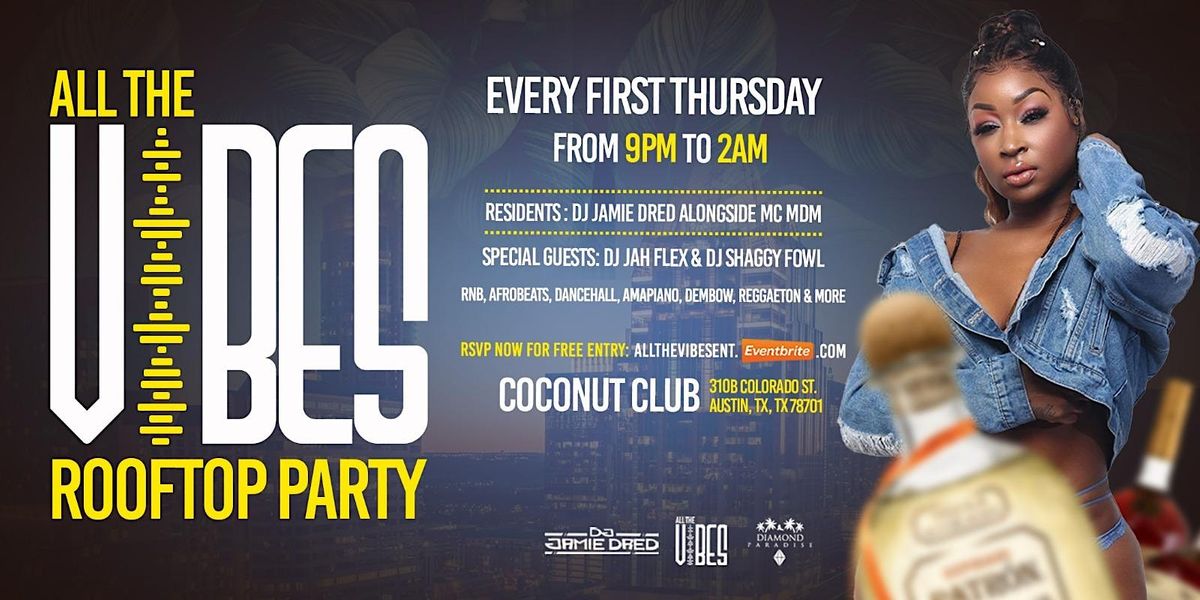 All The Vibes RoofTop Party  - EVERY FIRST THURSDAY @ COCONUT CLUB