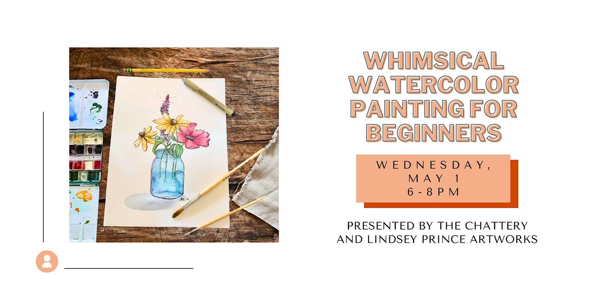 Whimsical Watercolor Painting for Beginners - IN-PERSON CLASS