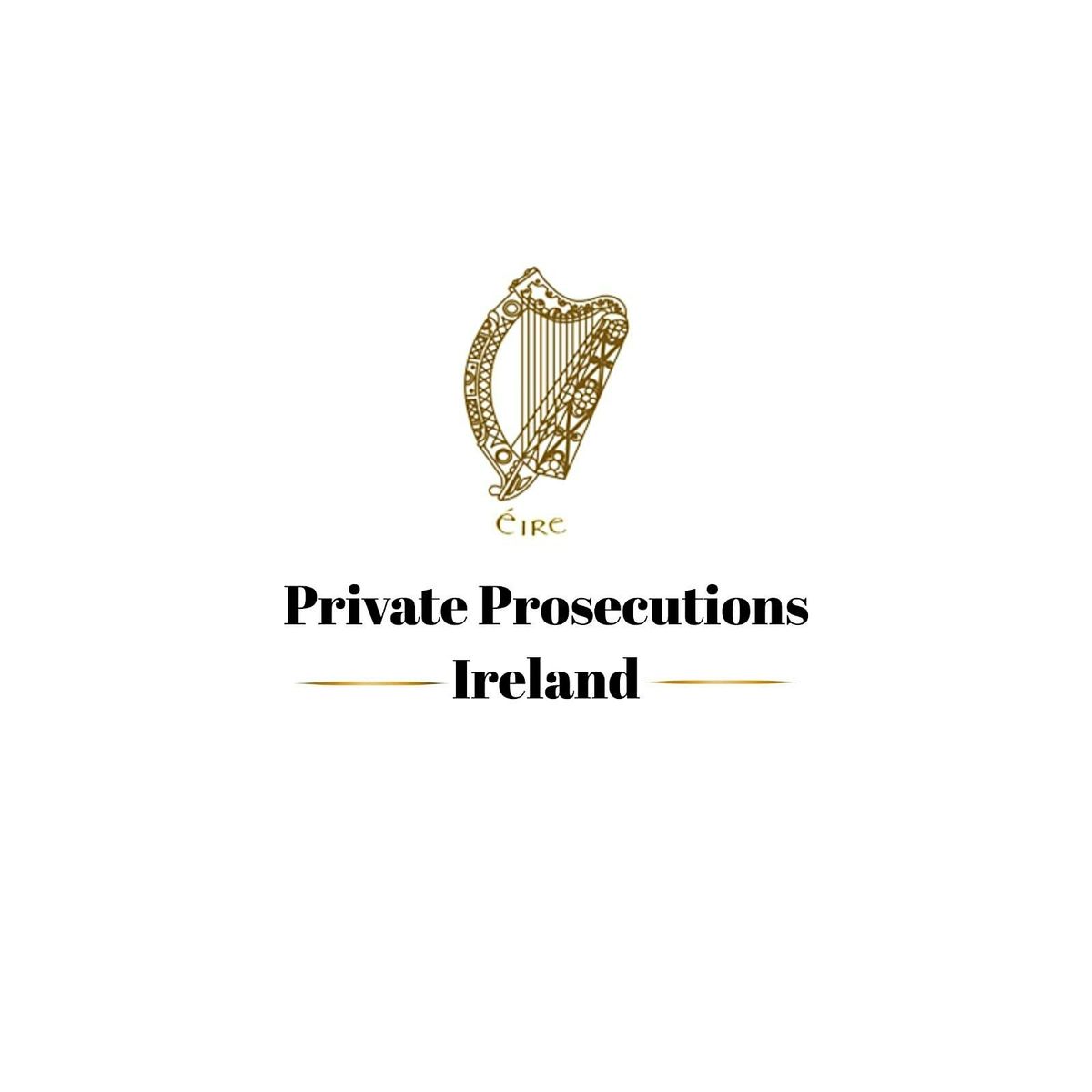 Learn how to exercise your rights with Private Prosecutions Ireland