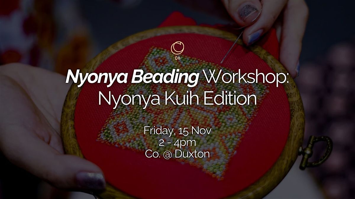 Nyonya Beading Workshop: Nyonya Kuih Edition