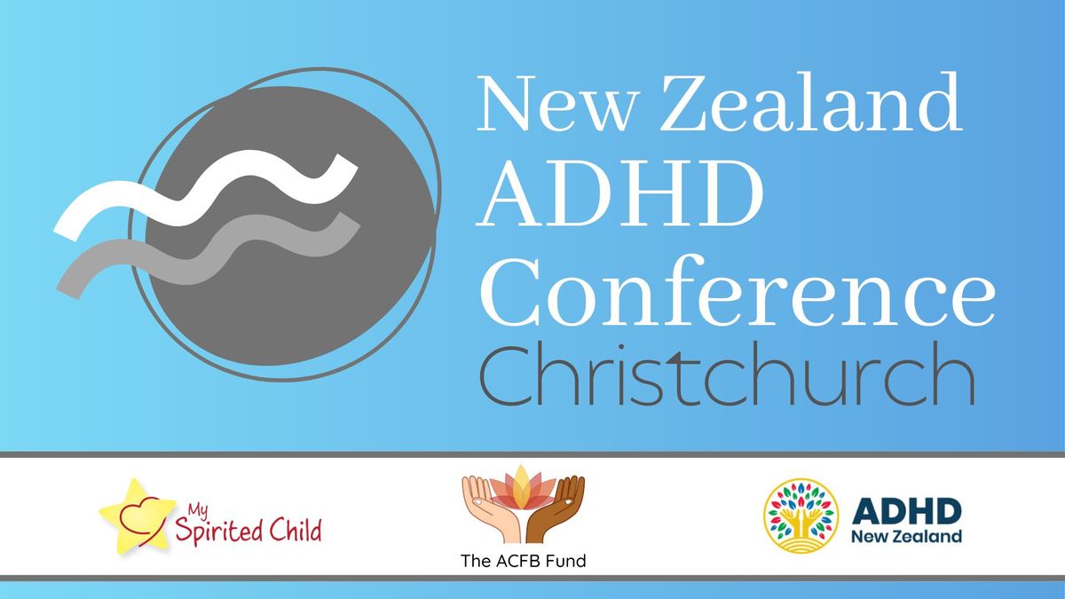 New Zealand ADHD Conference 2024 - Christchurch