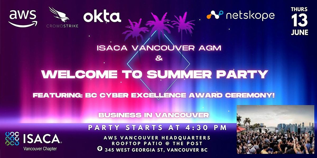 ISACA Vancouver's AGM & Welcome To Summer Party!