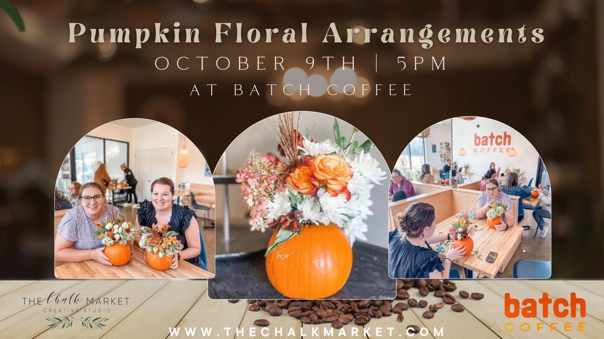 Pumpkin Floral Arrangements at Batch Coffee