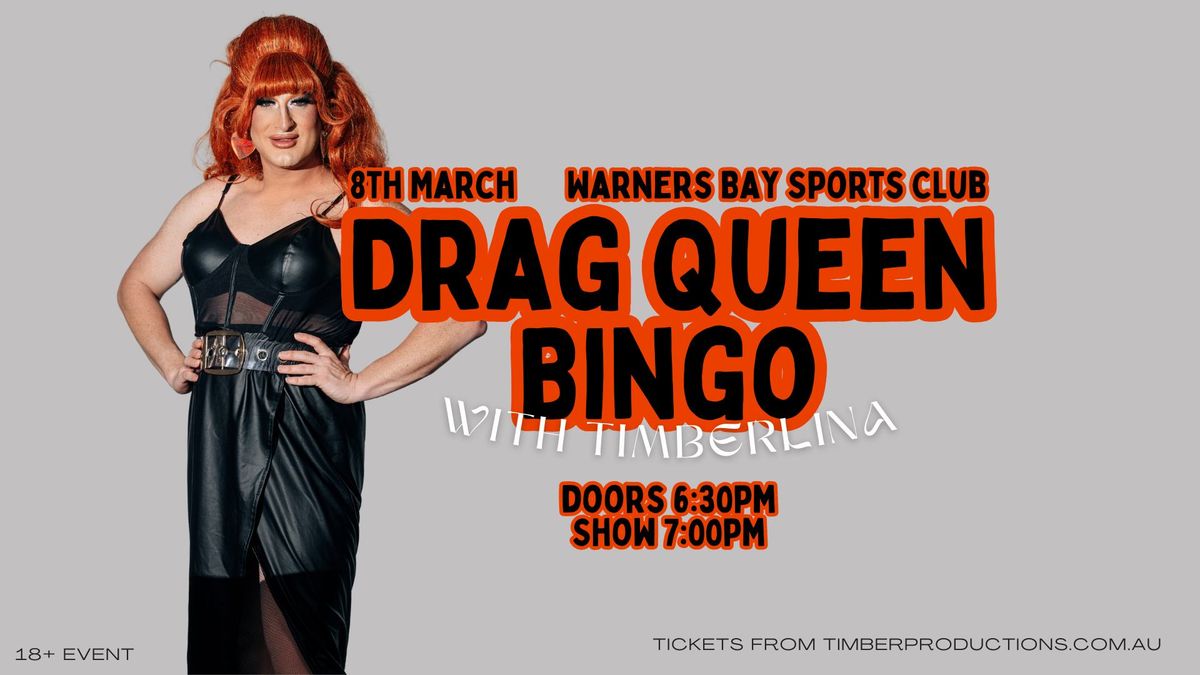 Drag Bingo with Timberlina | 8th March | Warners Bay Sports Club