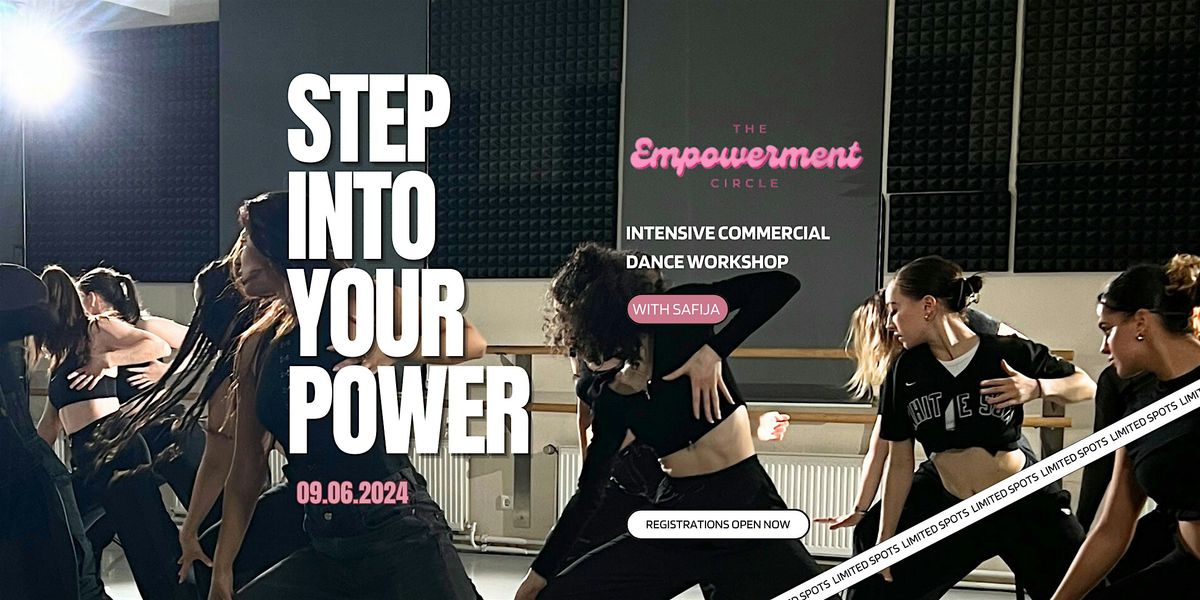 STEP INTO YOUR POWER - INTENSIVE COMMERCIAL DANCE WORKSHOP by @the.empowermentcircle x Safija