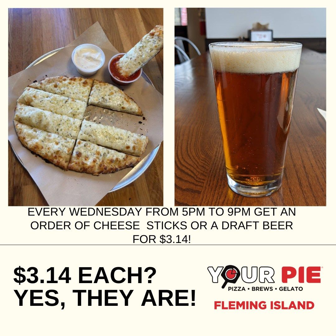 $3.14 Cheese Sticks and Draft Beer