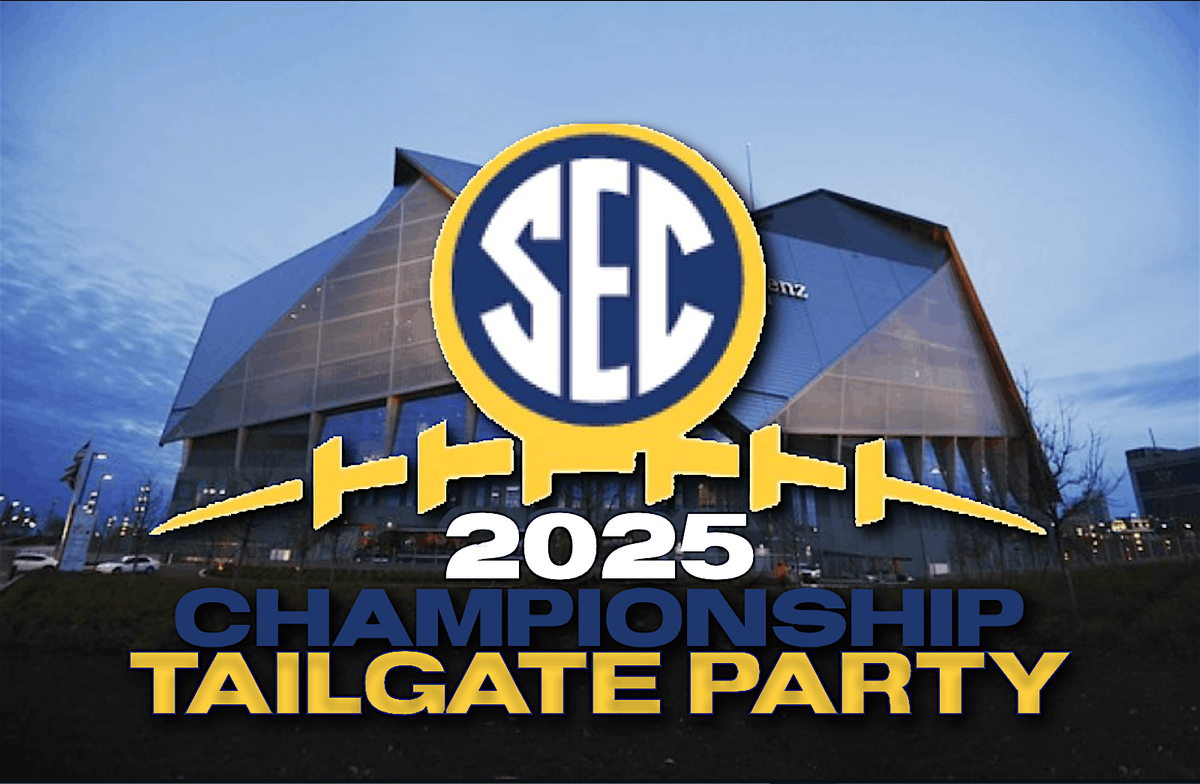 SEC CHAMPIONSHIP TAILGATE PARTY