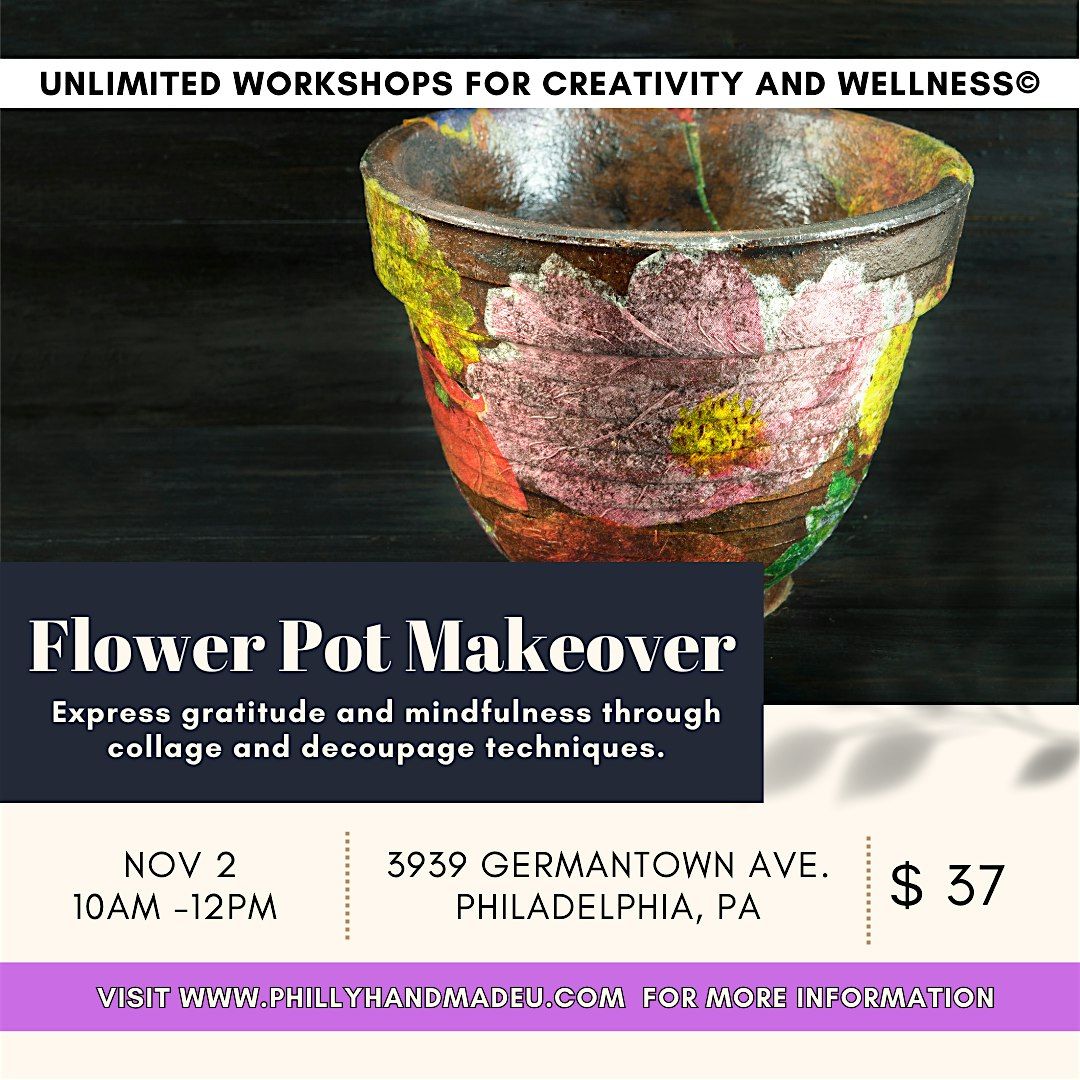 Unlimited Workshops for Creativity and Wellness\u00a9: Flower Pot Makeover